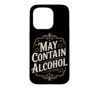 Carcasa para iPhone 15 Pro Puede Contener Alcohol Refranero Divertido Fiesta Alcohol