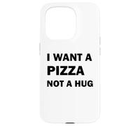 Carcasa para iPhone 15 Pro Quiero una Pizza, no un Abrazo