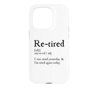 Carcasa para iPhone 15 Pro Re-Tired, I Was Tired Yesterday & I’m Tired Again Today