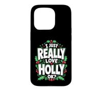 Carcasa para iPhone 15 Pro Realmente Amo a Holly Ok