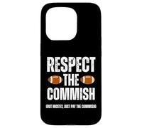 Carcasa para iPhone 15 Pro Respect The Commish Funny Fantasy Football Commissioner