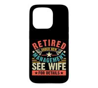 Carcasa para iPhone 15 Pro Retired Under New Management See Wife For Details
