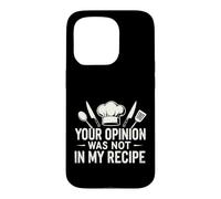 Carcasa para iPhone 15 Pro Sarcástico Tu Opinión No Fue Mi Receta Diciendo