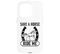 Carcasa para iPhone 15 Pro Save A Horse Ride Me Divertido Paseo a Caballo Entre Vaquero y Vaquera