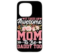 Carcasa para iPhone 15 Pro Se Necesita una mamá increíble para ser papá también