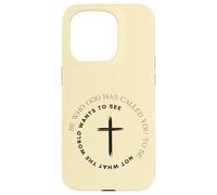 Carcasa para iPhone 15 Pro Sé quien Dios te ha Llamado a ser con fe