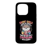 Carcasa para iPhone 15 Pro Short Girls Sweet Until We're Chipmunks with Rabies