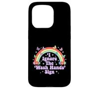 Carcasa para iPhone 15 Pro Signo de Humor Divertido para Adultos I Ignore The 'Wash Hands