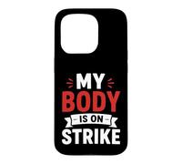 Carcasa para iPhone 15 Pro Simple Funny Gym Workout Quote My Body is on Strike