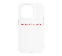 Carcasa para iPhone 15 Pro Simple Funny Gym Workout Quote My Knee Hurts