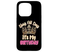 Carcasa para iPhone 15 Pro Slay All Day It's My Birthday Celebration Queen Crown Design