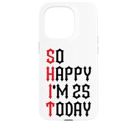 Carcasa para iPhone 15 Pro So Happy I'm 25 Today Funny 25th Birthday Chistes 25 Cumpleaños