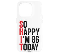 Carcasa para iPhone 15 Pro So Happy I'm 86 Today Funny 86th Birthday Chistes 86 Cumpleaños