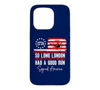Carcasa para iPhone 15 Pro So Long London Had a Good Run Sign America Funny 4th of July