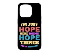 Carcasa para iPhone 15 Pro Solo espero Hacer Cosas de Esperanza Que Seas Bienvenido