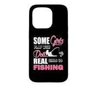 Carcasa para iPhone 15 Pro Some Girls Play with Dolls Real Girls Go Fishing Outdoors