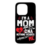 Carcasa para iPhone 15 Pro Soy mamá, Enfermera y CNA: Nada me Asusta - Nurse's Mother