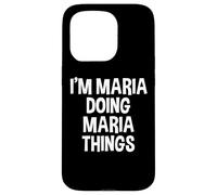 Carcasa para iPhone 15 Pro Soy María Haciendo Maria Cosas Graciosas Dicho