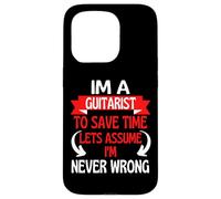 Carcasa para iPhone 15 Pro Soy un Guitarrista para Ahorrar Tiempo, supongamos Que Nunca me equivoco