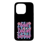 Carcasa para iPhone 15 Pro Supervisor de guardería para Adultos Funny Nurse Life