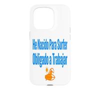 Carcasa para iPhone 15 Pro Surf Shirt He Nacido para Surfer Trabajo Humor