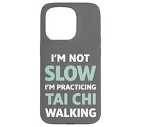 Carcasa para iPhone 15 Pro Tai Chi Caminando No Soy Lento Humor