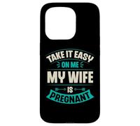 Carcasa para iPhone 15 Pro Take It Easy On Me My Wife Is Pregnant Funny Anuncio