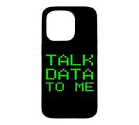 Carcasa para iPhone 15 Pro Talk Data To Me Analista Divertido Análisis Eslogan Broma financiera