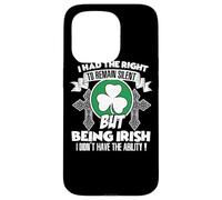 Carcasa para iPhone 15 Pro Tenía Derecho a Permanecer en Silencio Pero Siendo irlandés
