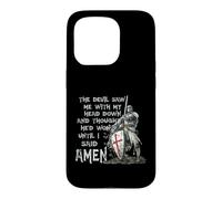 Carcasa para iPhone 15 Pro The Devil Saw Me with My Head Down Thought He'd Won Knights