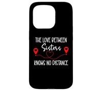 Carcasa para iPhone 15 Pro The Love Between Sisters Knows No Distance Big Sister Bestie