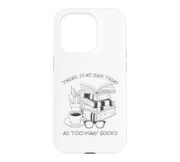 Carcasa para iPhone 15 Pro There Is No Such Thing As Too Many Books Womens Reading