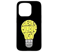 Carcasa para iPhone 15 Pro Theres Always Light Even in The Dark