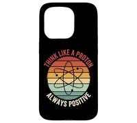 Carcasa para iPhone 15 Pro Think Like A Proton Always Positive Profesor De Ciencias
