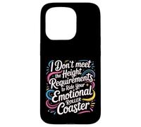 Carcasa para iPhone 15 Pro Too Short To Ride Your Emotional Roller Coaster -