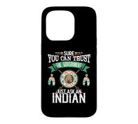 Carcasa para iPhone 15 Pro Trust The Government Just Ask An Indian Native American Day