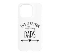 Carcasa para iPhone 15 Pro Two Dads Are Better Than One Dad Life is Better with My Dads