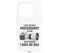 Carcasa para iPhone 15 Pro Un día sin fotografía es como bromear