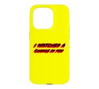 Carcasa para iPhone 15 Pro Vi un Cambio en ti | Music House of Flies