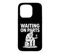 Carcasa para iPhone 15 Pro Waiting On Parts Sarcastic Funny Mechanic Garage