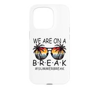 Carcasa para iPhone 15 Pro We Are On A Break - Gafas para Maestros Summer Break Hello Summer