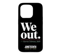 Carcasa para iPhone 15 Pro We out Harriet Tubman Black History Junio 1865 Juneteenth