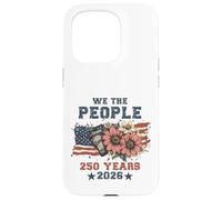 Carcasa para iPhone 15 Pro We The People 250 Years 2026 Patriotic Floral USA Flag