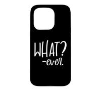 Carcasa para iPhone 15 Pro Whatever Sign That Says Whatever Sarcastic Saying What Ever