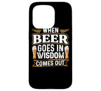 Carcasa para iPhone 15 Pro When Beer Goes In Wisdom Comes out Funny Beer Lover