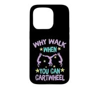 Carcasa para iPhone 15 Pro Why Walk When You Can Cartwheel Gymnastics Gymnast Girl Boy