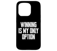 Carcasa para iPhone 15 Pro Winning Is My Only Option