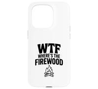Carcasa para iPhone 15 Pro WTF ¿Dónde está la leña Hilarante Humor de Camping
