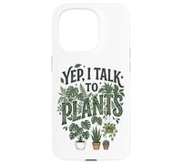 Carcasa para iPhone 15 Pro Yep, I Talk to Plants Funny Plant Whisperer Gardening Humor