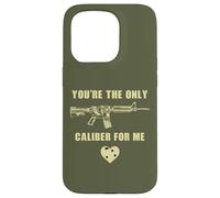 Carcasa para iPhone 15 Pro You'Re The Only Caliber For Me - Funny Sarcastic Gun Humor